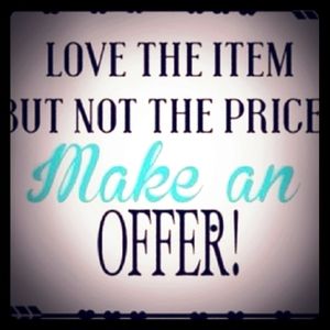 All reasonable offers accepted